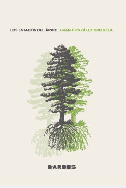 LOS ESTADOS DEL ÁRBOL | FRAN GONZÁLEZ BRISUELA