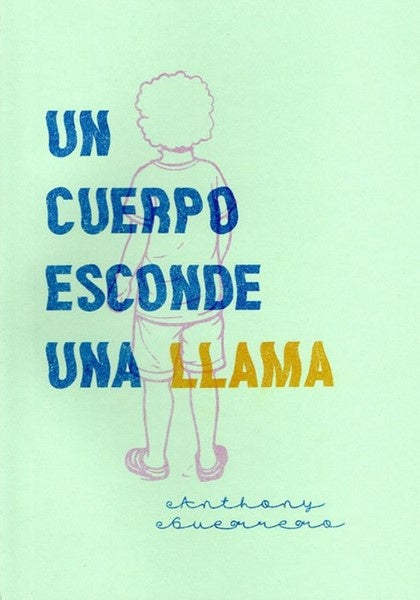Un cuerpo esconde una llama | ANTHONY GUERRERO