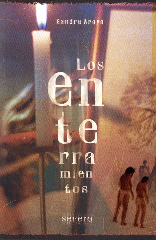 LOS ENTERRAMIENTOS | SANDRA ARAYA