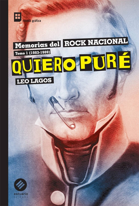Memorias del rock nacional (Tomo I): QUIERO PURË | Leo Lagos