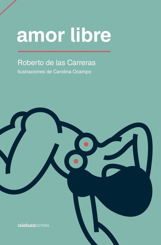 AMOR LIBRE | ROBERTO DE LAS CARRERAS