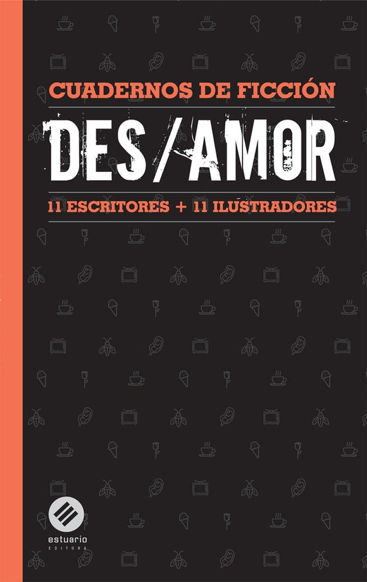 Cuadernos de ficción: Des/amor | VV AA