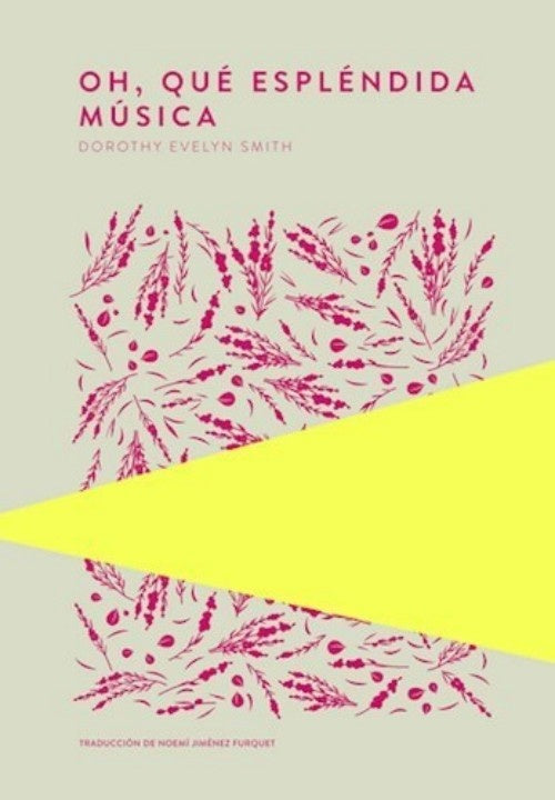 OH, QUE ESPLENDIDA MUSICA | DOROTHY EVELYN SMITH