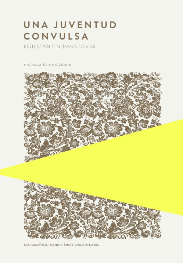 UNA JUVENTUD CONVULSA (HISTORIA DE UNA VIDA II) | KONSTANTIN PAUSTOVSKI