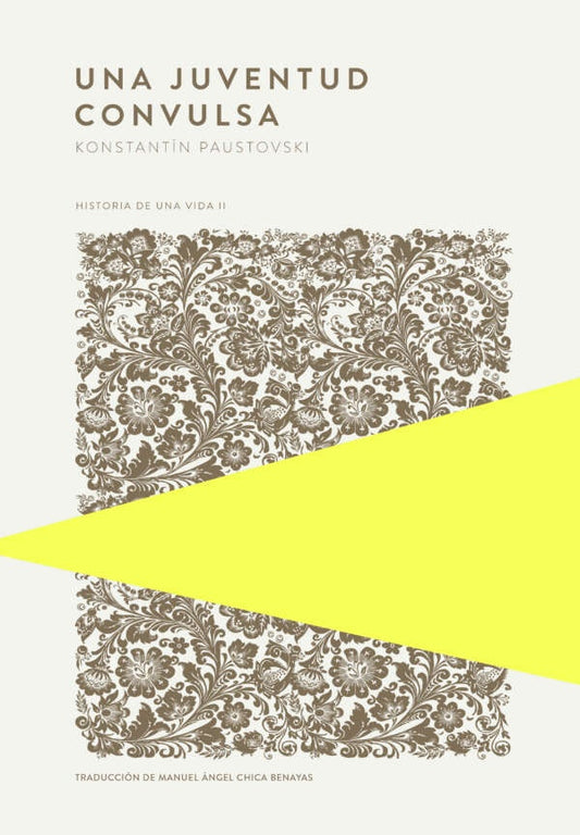 UNA JUVENTUD CONVULSA (HISTORIA DE UNA VIDA II) | KONSTANTIN PAUSTOVSKI