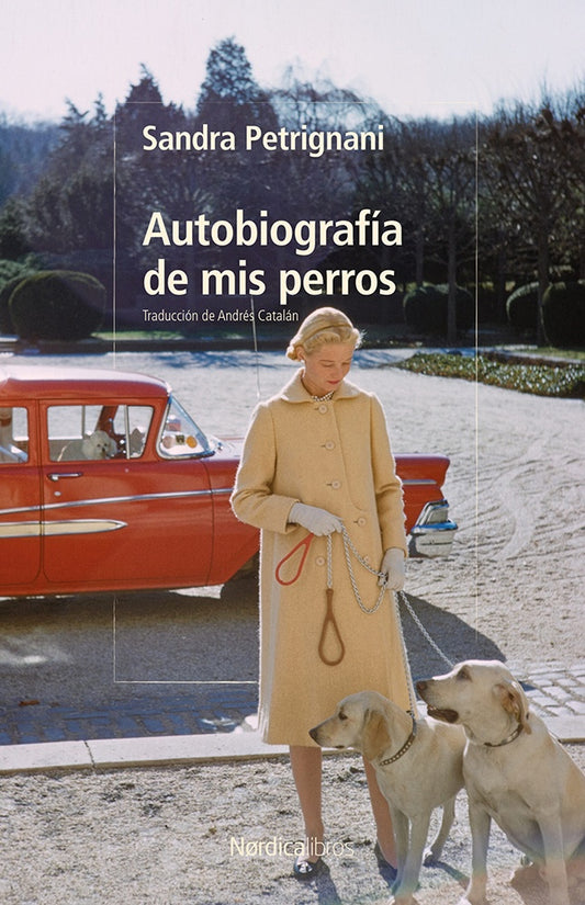 Autobiografía de mis perros | Sandra Petrignani