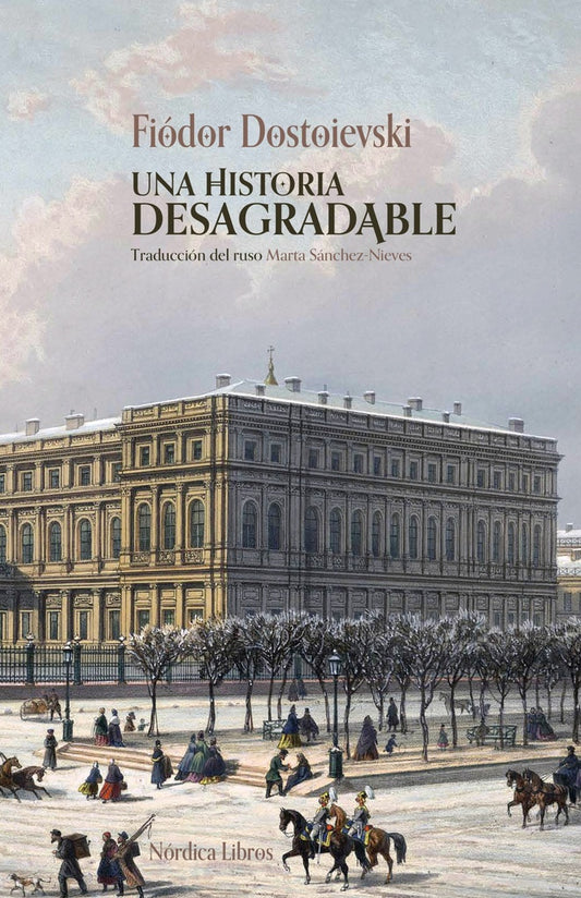 Una historia desagradable | Fodor Dostoievski