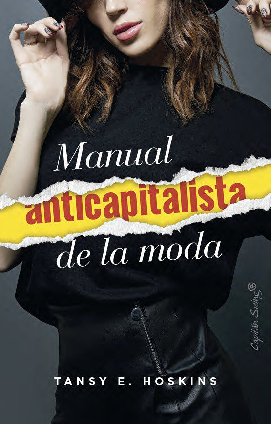 Manual anticapitalista de la moda | TANSY E. HOSKINS