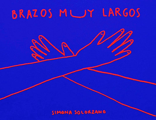 BRAZOS MUY LARGOS | Simona Solorzano