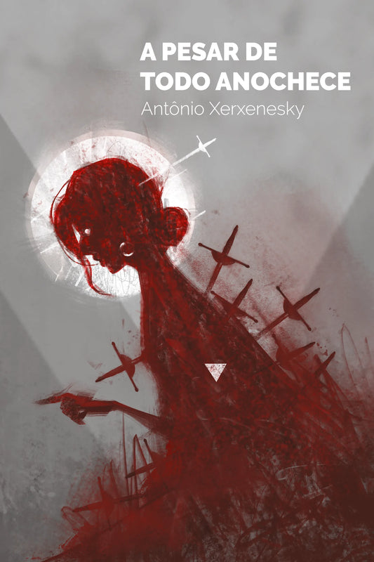 A pesar de todo anochece | Antonio Xerxensky