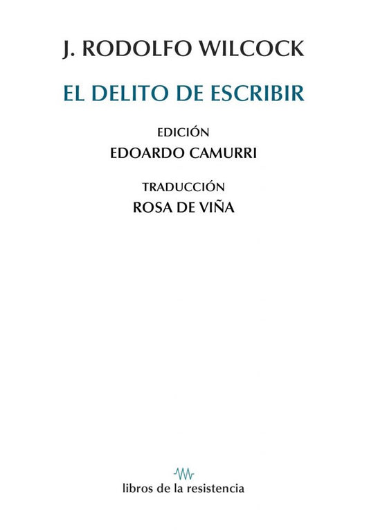 El delito de escribir | Rodolfo Wilcock