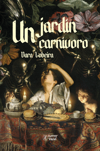 Un jardín carnívoro | Dara Lobeira
