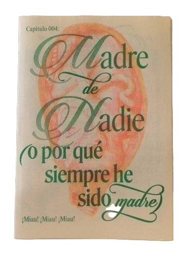 004: Madre de nadie (o porqué siempre he sido madre) | VV AA