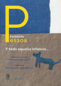 Y TODA AQUELLA INFANCIA... | Fernando Pessoa