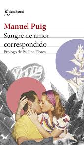 Sangre de amor correspondido | Manuel Puig