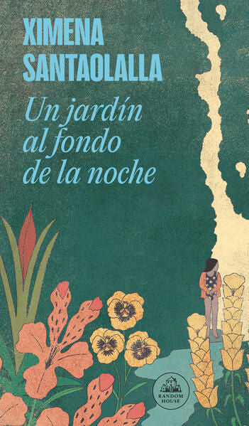 UN JARDIN AL FONDO DE LA NOCHE | Ximena Santaolalla